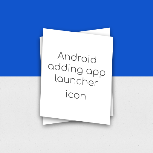 Step-by-Step Guide to Create or Change Android App Icon using Android Studio