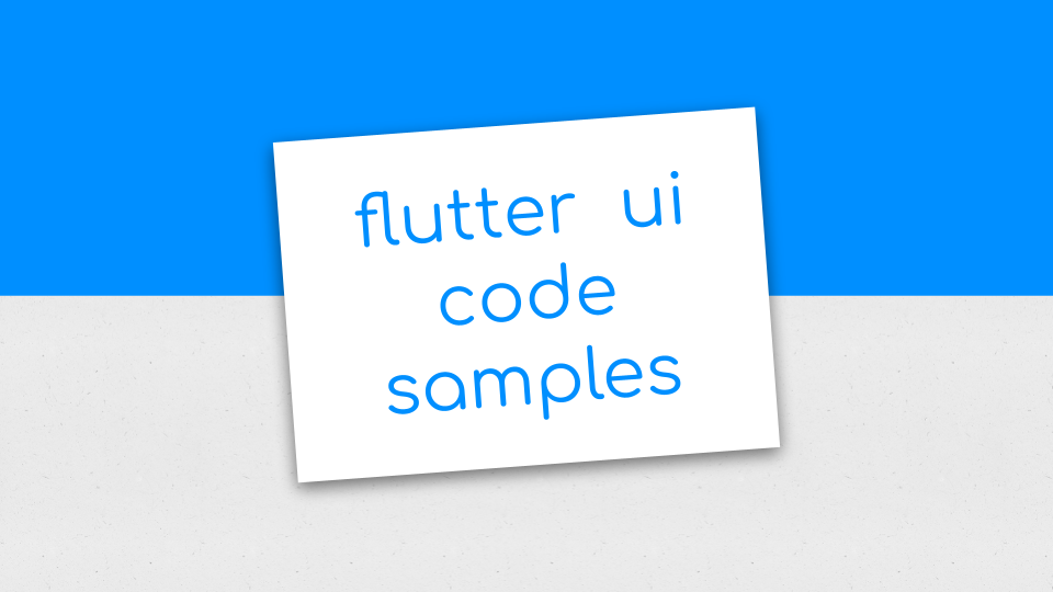 Flutter UI Code Samples